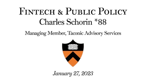 Thumbnail for entry Public Policy &amp; Finance Course - &quot;Fintech &amp; Public Policy&quot; lecture by Charles Schorin *88