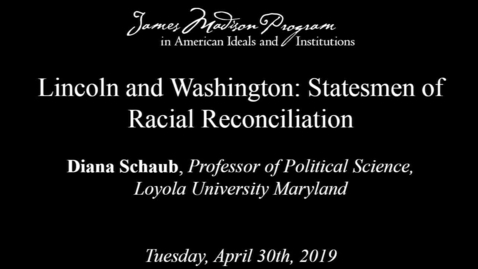 Thumbnail for entry Lincoln and Washington: Statesmen of Racial Reconciliation, Lecture 1