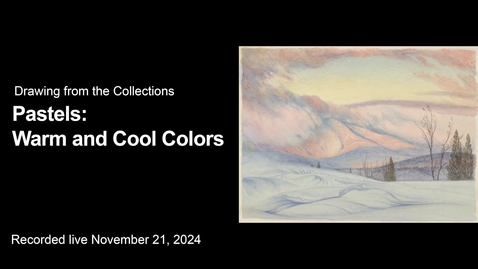Thumbnail for Drawing Light from the Collections | Pastels: Warm and Cool Colors