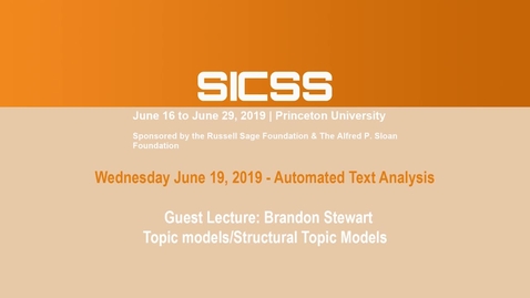 Thumbnail for entry SICSS 2019 - Topic models/Structural Topic Models