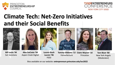 Thumbnail for 2022 NYC Tiger Entrepreneurs Conference | Climate Tech: Net-Zero Initiatives and their Social Benefit
