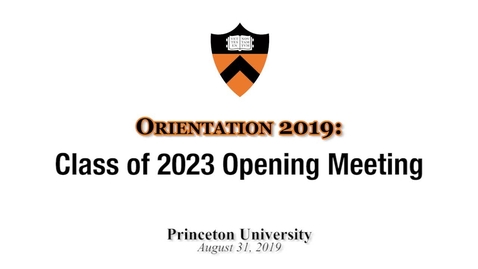 Thumbnail for entry Orientation 2019: Class of 2023 Opening Meeting