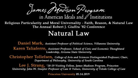 Thumbnail for entry Religious Particularity and Moral Universality - Faith, Reason, and Natural Law: Day 1, Session 2: Natural Law