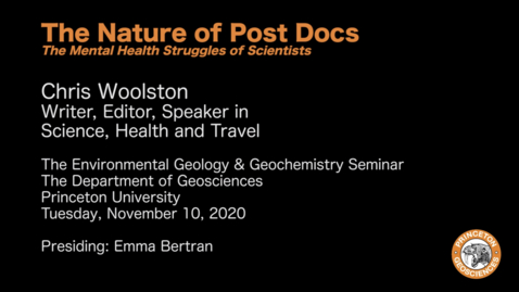 Thumbnail for entry Environmental Geology &amp; Geochemistry Seminar:  The Nature of Post Docs - The Mental Health Struggles of Scientists