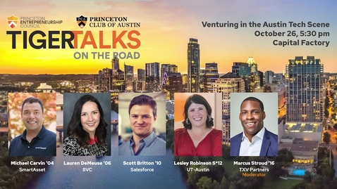 Thumbnail for entry TigerTalks on the Road: Venturing in the Austin Tech Scene