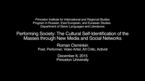 Thumbnail for entry Performing Society: The Cultural Self-Identification of the Masses through New Media and Social Networks