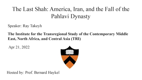 Thumbnail for entry 4.21.22 The Last Shah: America, Iran, and the Fall of the Pahlavi Dynasty