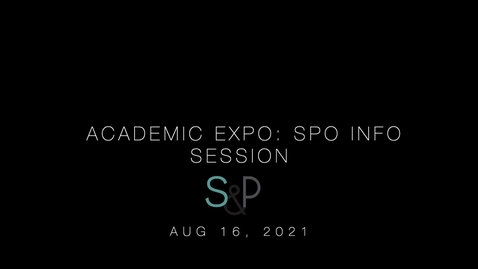 Thumbnail for Academic Expo: SPO Information Session, Aug 16, 2021