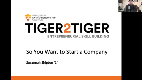 Thumbnail for entry Tiger2Tiger: So You Want to Start a Company