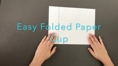 Thumbnail for entry Paper Cup Tutorial with Faith Meitl '23