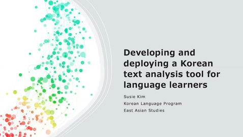 Thumbnail for entry Developing and Deploying a Korean Text Analysis Tool for Language Learners