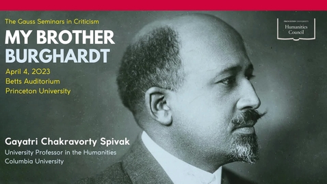 Thumbnail for Gauss Seminar in Criticism: &quot;The Practice of Learning Du Bois&quot;