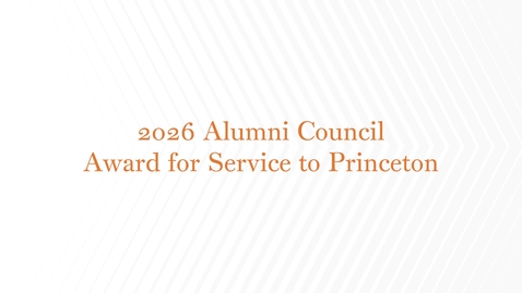 Thumbnail for Reunions 2026: Award for Service to Princeton