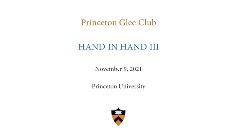 Thumbnail for entry Princeton Glee Club &quot;Hand in Hand III&quot;