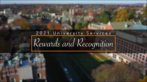 Thumbnail for entry University Services Rewards and Recognition Virtual Ceremony