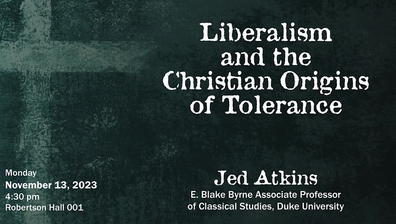 Liberalism and the Christian Origins of Tolerance with Jed Atkins