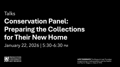 Thumbnail for Conservation Panel: Preparing Collections for Their New Home