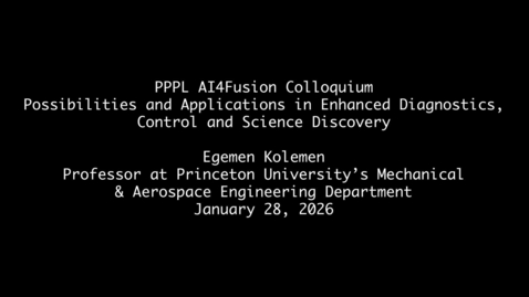 Thumbnail for AI4Fusion28January2026_EKolemen