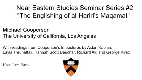 Thumbnail for entry Near Eastern Studies Seminar Series #2  &quot;The Englishing of al-Hariri’s Maqamat&quot;