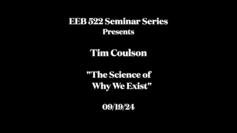 Thumbnail for EEB 522 Seminar Series - Tim Coulson