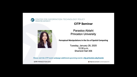 Thumbnail for CITP Seminar: Parastoo Abtahi – Perceptual Manipulations in the Era of Spatial Computing