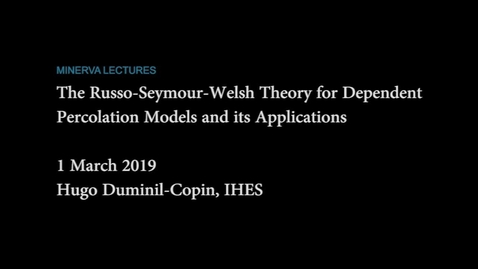 Thumbnail for entry Minerva Lectures III: The Russo-Seymour-Welsh Theory for Dependent Percolation Models and its Applications