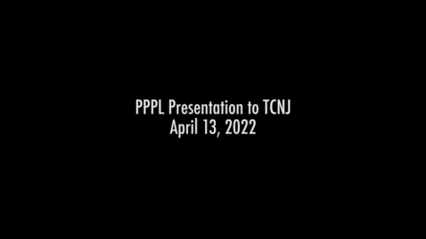 Thumbnail for entry 2022-04-13_PPPLPresentationToTCNJ