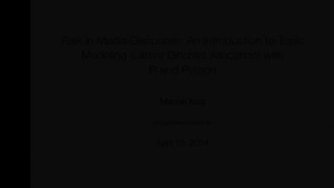 Thumbnail for entry The Productive Scholar - Risk in Media Discourse: An Introduction to Topic Modeling with R and Python