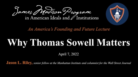 Thumbnail for entry Why Thomas Sowell Matters