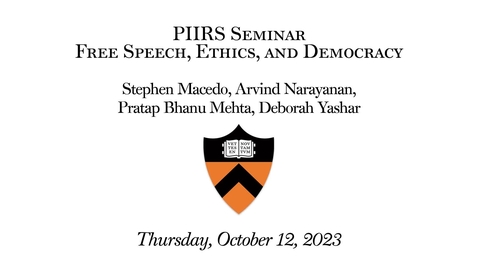 Thumbnail for entry 10.12.2023 PIIRS Seminar | Free Speech, Ethics, and Democracy | 