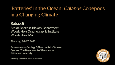 Thumbnail for entry Environmental Geology &amp; Geochemistry Seminar:  ‘Batteries’ in the Ocean: Calanus Copepods in a Changing Climate