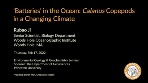 Thumbnail for Environmental Geology &amp; Geochemistry Seminar:  ‘Batteries’ in the Ocean: Calanus Copepods in a Changing Climate