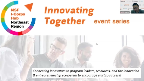 Thumbnail for entry Innovating Together with Activate &amp; the Northeast I-Corps Hub