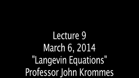 Thumbnail for entry JKrommes, AST-554, Lecture 09, &quot;Langevin Equations&quot;