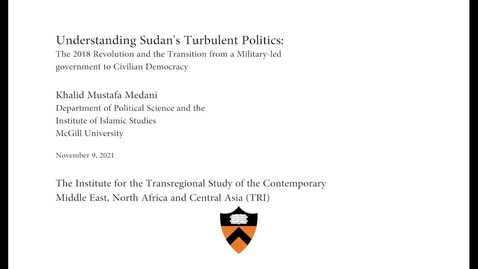 Thumbnail for TRI Talk- Understanding Sudan’s Turbulent Politics: the 2018 Revolution and the Transition from a Military-led government to Civilian Democracy