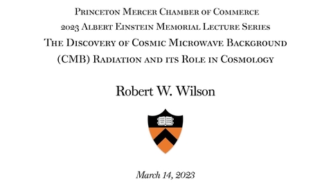 Thumbnail for Einstein Memorial Lecture: &quot;The Discovery of Cosmic Microwave Background (CMB) Radiation and its Role in Cosmology&quot;&quot;