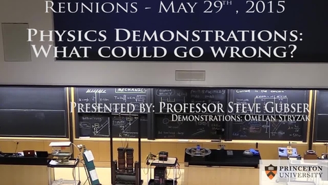 Thumbnail for entry 2015 Alumni Reunions - Physics Demonstrations: What could go wrong?