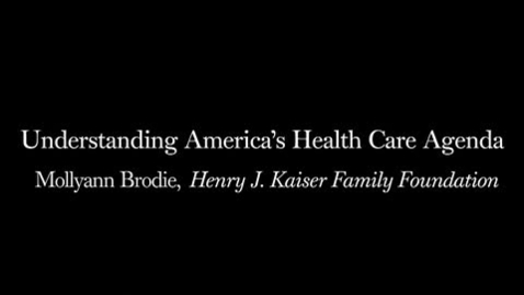Thumbnail for entry Mollyann Brodie:Understanding Americas Health Care Agenda