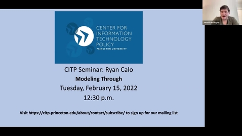 Thumbnail for entry CITP Seminar:  Ryan Calo - Modeling Through