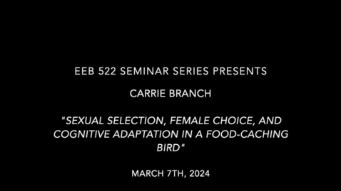 Thumbnail for EEB 522 Seminar Series | Carrie Branch