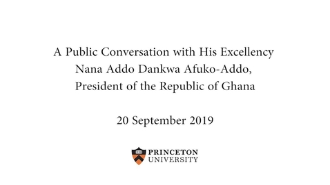 Thumbnail for entry A Public Conversation with His Excellency Nana Addo Dankwa Akufo-Addo, President of the Republic of Ghana 