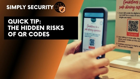 Thumbnail for entry Quick Tip: The Hidden Risks of QR Codes