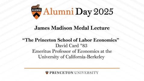 Thumbnail for 2025  Alumni Day: Madison Medal Lecture - David Card *83