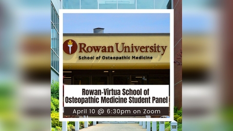 Thumbnail for Rowan-Virtua School of Osteopathic Medicine Student Panel