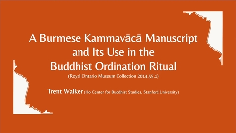 Thumbnail for entry A Kammavācā Manuscript from Myanmar ritual use