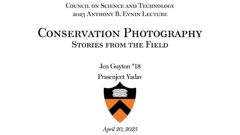 Thumbnail for entry 2023 Anthony B. Evnin Lecture: &quot;Conservation Photography: Stories from the Field&quot;
