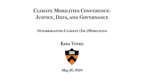 Thumbnail for Vinke, Kira, May 20, 2024, &quot;Interrogating Climate (Im-)Mobilities&quot;
