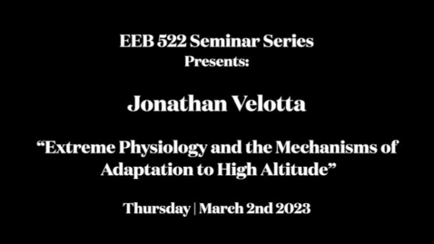 Thumbnail for EEB 522 Seminar Series | Jonathan Velotta