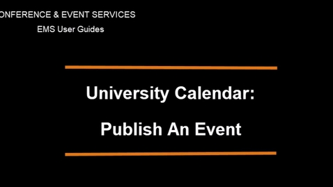 Thumbnail for entry University Event's Calendar - Publish An Event