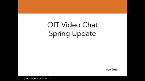Thumbnail for entry 2018-05-11 OIT Video Chat Spring Update